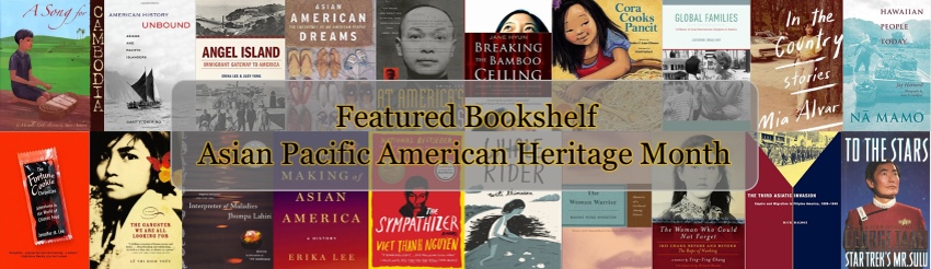Featured Bookshelf: Asian Pacific American Heritage Month