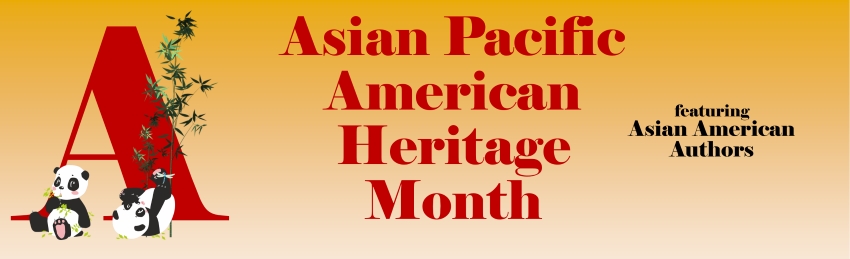 Asian Pacific American Heritage Month featuring Asian American Authors