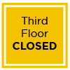 Third Floor Closed