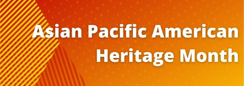 Asian Pacific American Heritage Month on red and yellow gradient background with yellow and red stripes and yellow dots