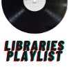 Bottom half of a record with text Libraries Playlist