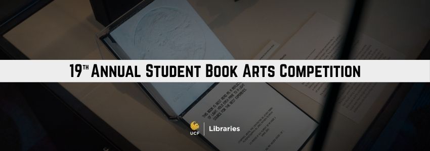 Header image of book with a headline that reads "19th Annual Student Book Arts Competition"