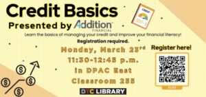 A yellow graphic that says "Credit Basics Presented by Addition Financial. Learn the basics of managing your credit and improve your financial literacy. Registration required"