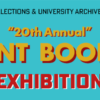 Graphic in teal background with yellow letters reading 20th annual student book arts exhibition