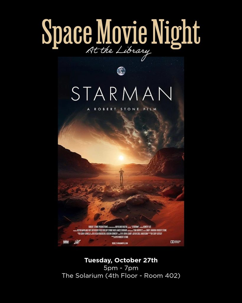 Flyer for “Space Movie Night” at the library, featuring the film Starman and listing a Tuesday, October 27th screening from 5–7 p.m. in the Solarium, 4th Floor, Room 402.